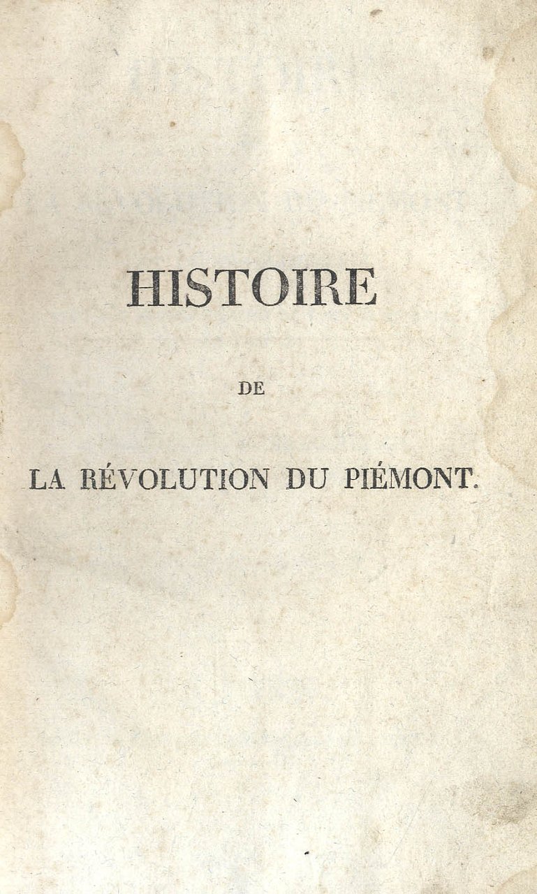 Histoire de la Révolution du Piémont, et de ses rapports …