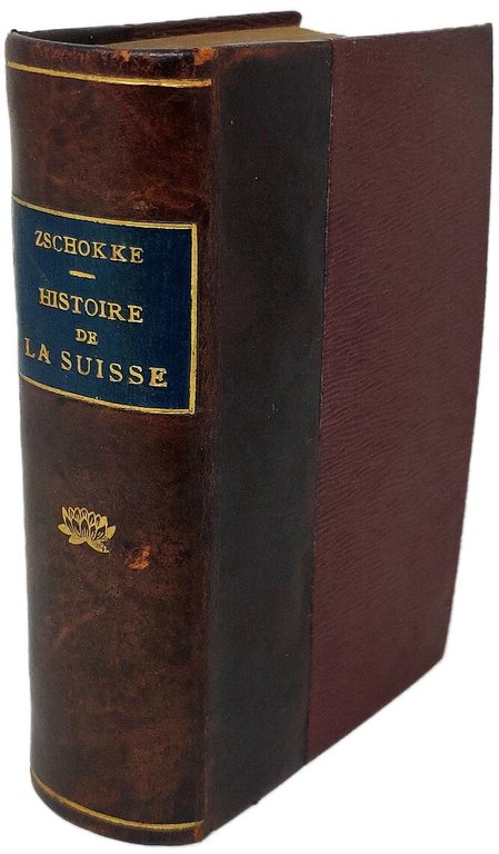 Histoire de la Suisse, traduite de l'allemand...avec additions et notes …
