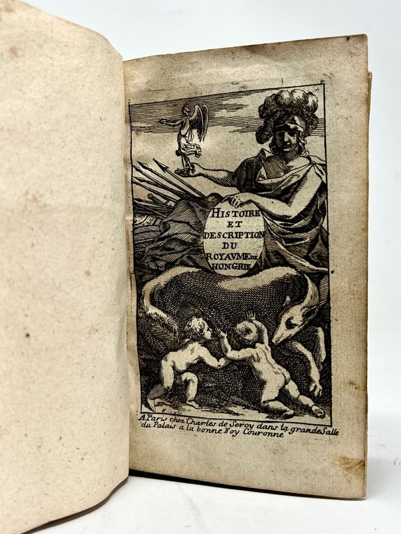 Histoire et description ancienne et moderne du Royaume de Hongrie, …