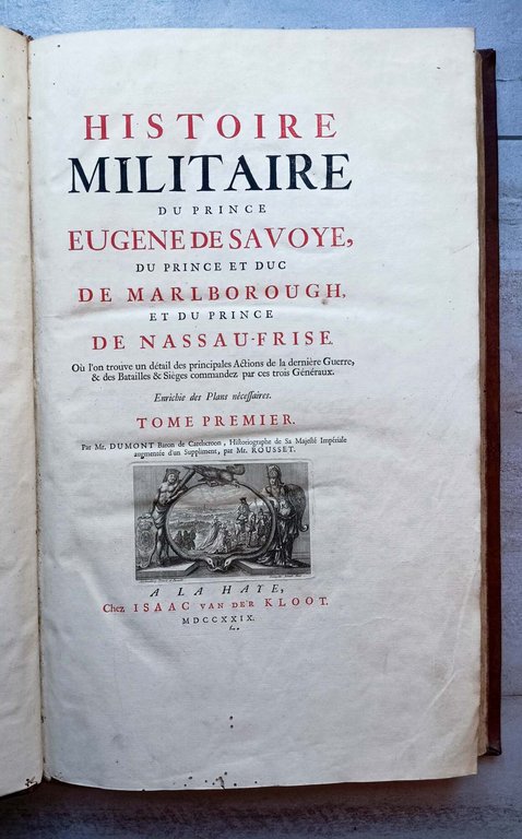Histoire Militaire du Prince Eugene de Savoye, du Prince et Duc de …