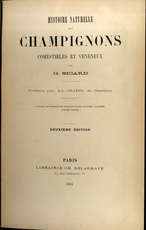 Histoire Naturelle des Champignons commestibles et vénéneux. Préface par Ad. …