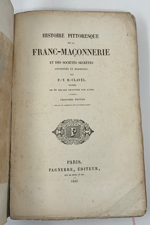 Histoire pittoresque de la Franc-Ma&amp;ccedil;onnerie