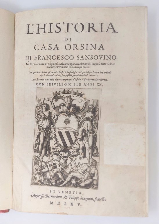 Historia di Casa Orsina.&amp;nbsp;Nella quale oltre all'origine sua, si contengono …