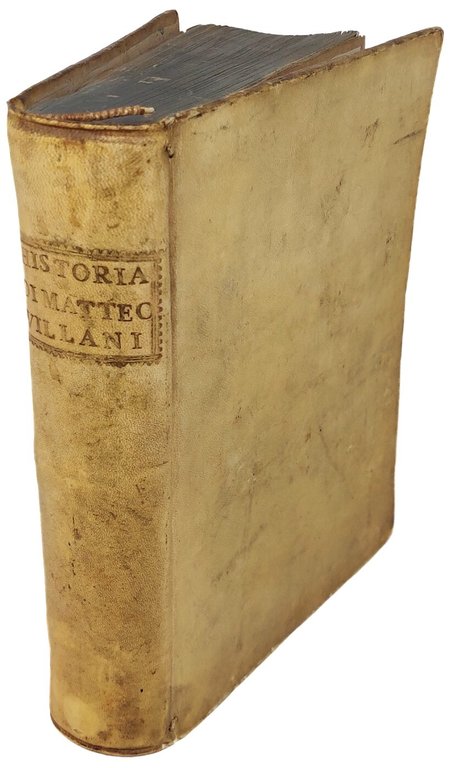 Historia di Matteo Villani cittadino fiorentino il quale continua l'Historie …