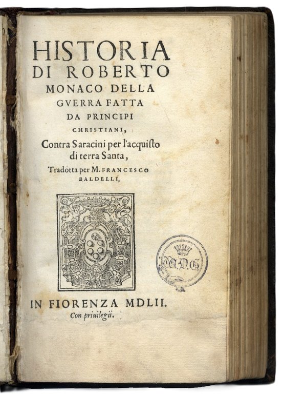 Historia di Roberto Monaco della guerra fatta da Principi Chistiani …