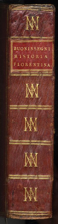 Historia Fiorentina, di M. Piero Buoninsegni, gentilhuomo fiorentino. Nuouamente data …