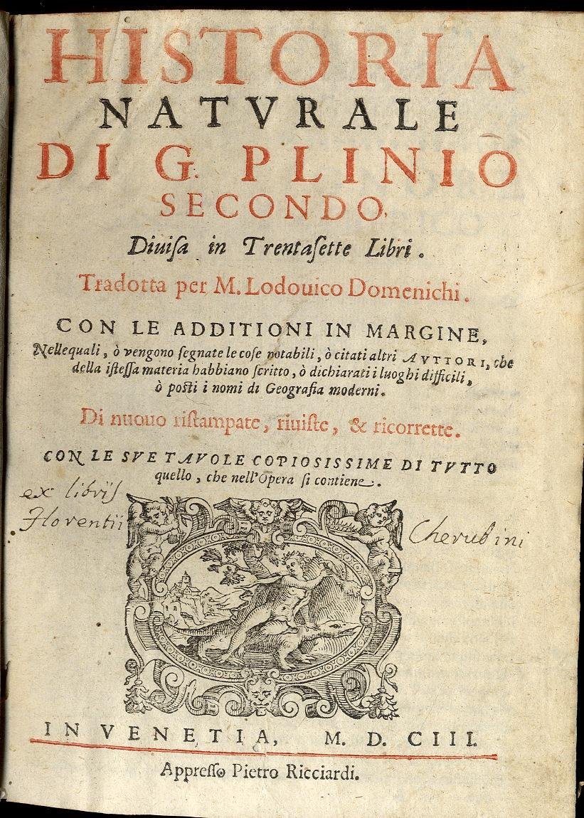 Historia Naturale...tradotta per M. Lodovico Domenichi, con le additioni in …