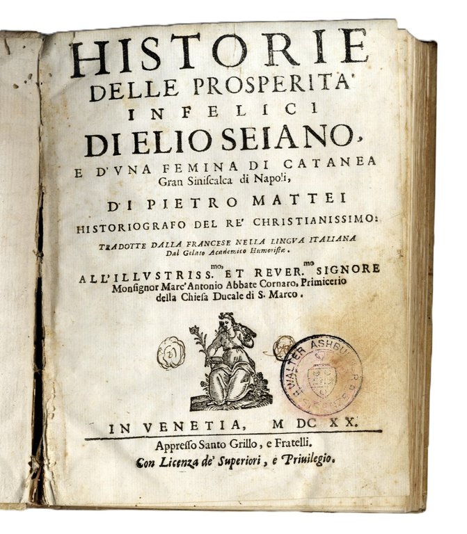 Historie delle prosperit&amp;agrave; infelici di Elio Seiano, e d'una femina … | Immagine Gallery 2