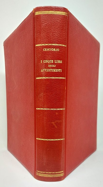 I cinque libri degli avvertimenti, ordini, gride et editti: fatti, …