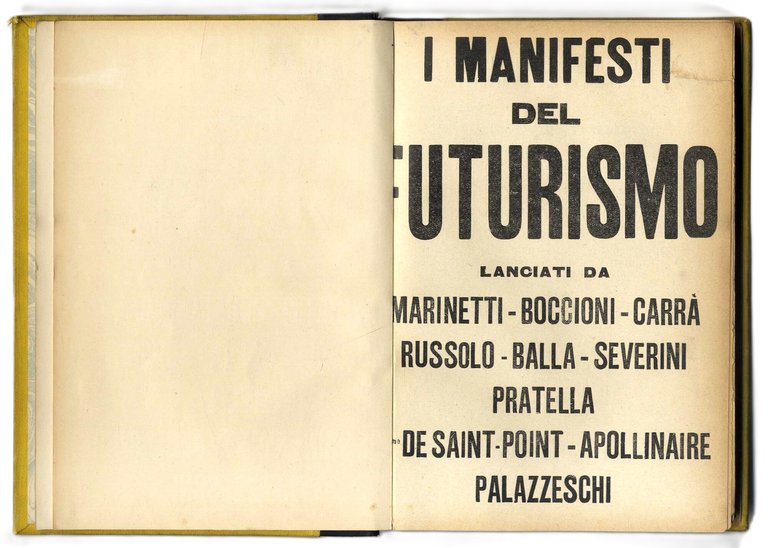 I Manifesti del Futurismo lanciati da Marinetti,&amp;nbsp;Boccioni, Carr&amp;agrave;, Russolo, Balla, …