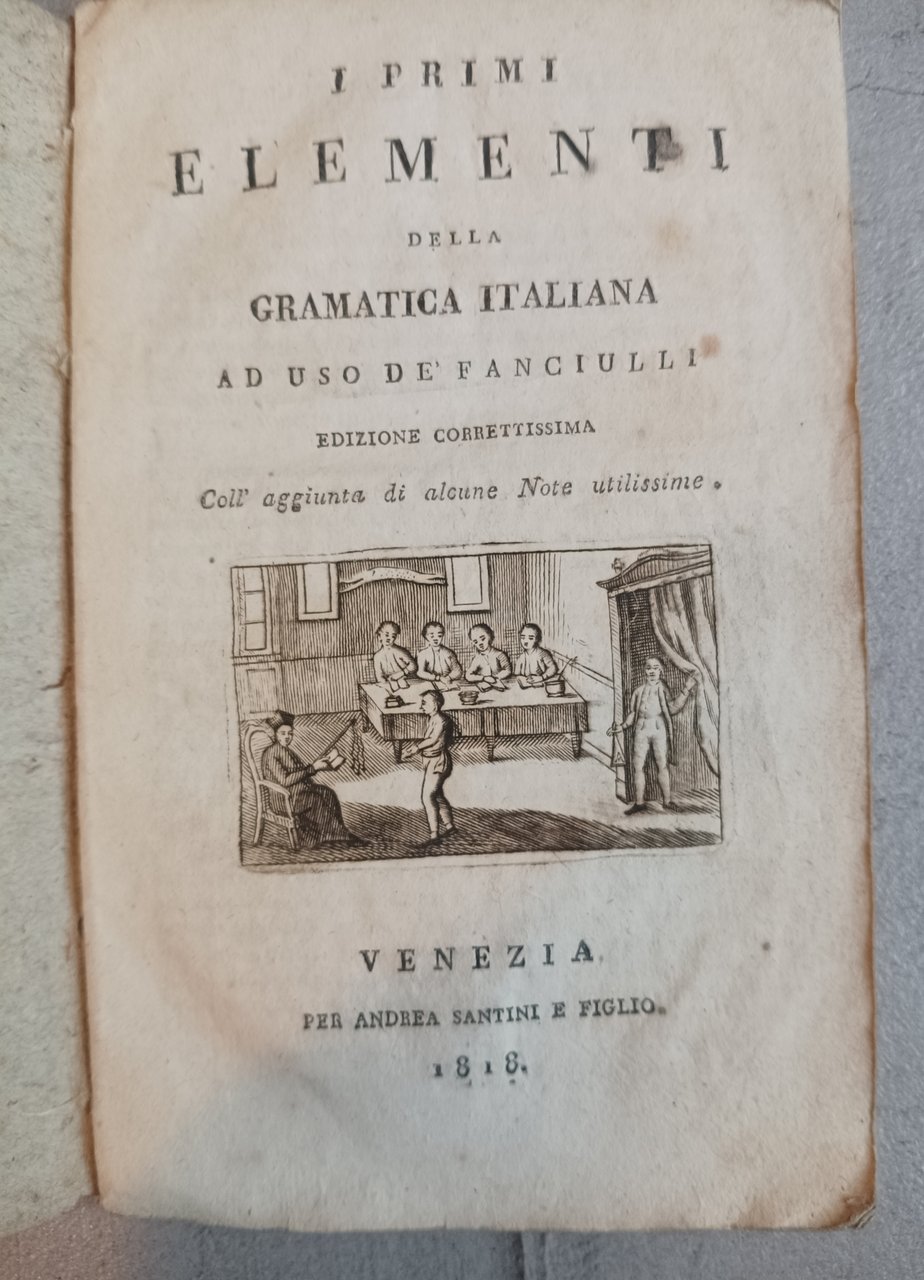 I primi elementi della gramatica italiana ad uso de' fanciulli