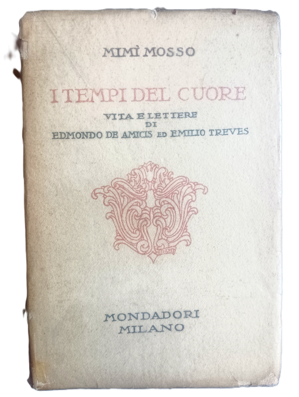 I tempi del cuore.&amp;nbsp;Vita e lettere di Edmondo De Amicis … | Immagine principale