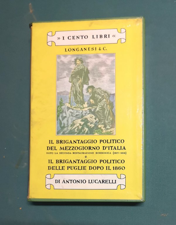 II Brigantaggio politico del Mezzogiorno d'Italia dopo la seconda restaurazione …