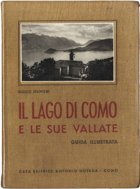 Il lago di Como e le sue vallate. Guida turistica …