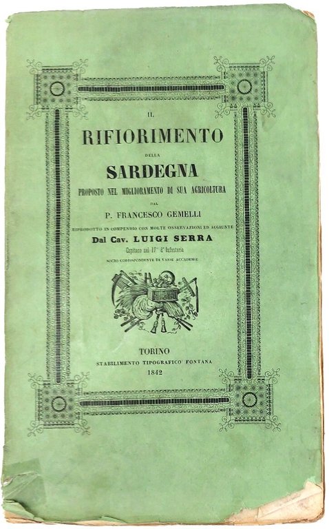 Il rifiorimento della Sardegna proposto nel miglioramento di sua agricoltura …