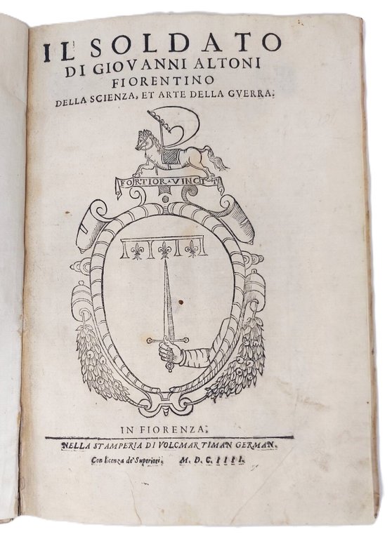 Il Soldato di Giovanni Altoni fiorentino. Della Scienza, et Arte …