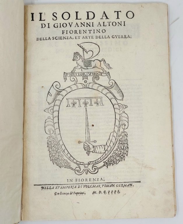 Il Soldato di Giovanni Altoni fiorentino. Della Scienza, et Arte …