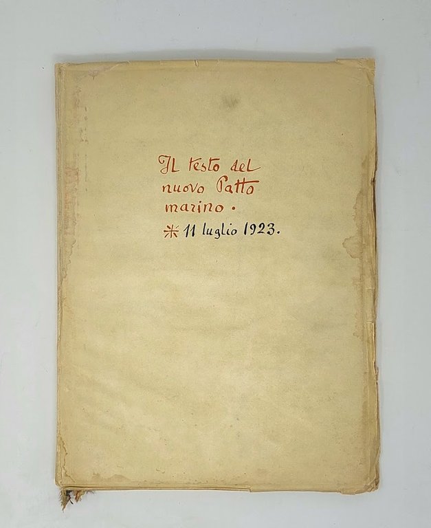 Il testo del nuovo Patto marino. 11 luglio 1923. &amp;nbsp;Commiato …