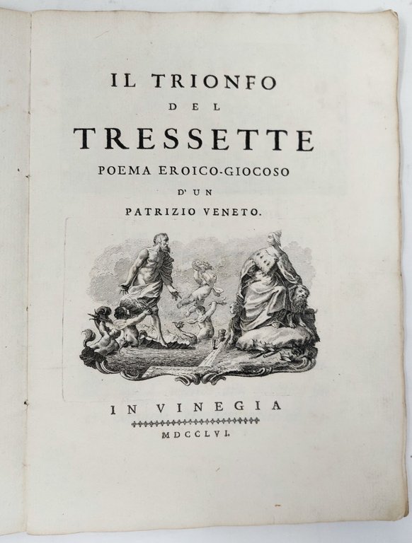 Il Trionfo del Tressette, poema eroico-giocoso di un patrizio veneto.