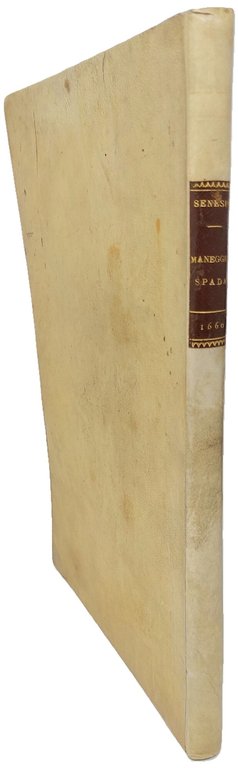 Il vero maneggio di spada.D'Alessandro Senese gentil'huomo bolognese.