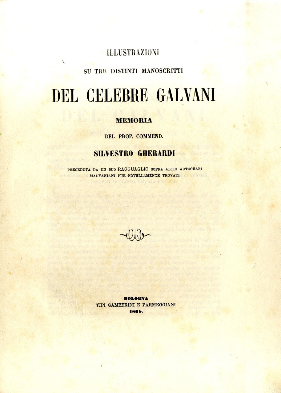 Illustrazioni su tre distinti manoscritti del celebre Galvani