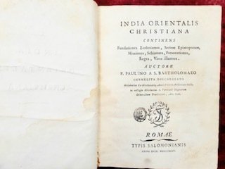 India orientalis christiana, continens Fundationes Ecclesiarum, Seriem Episcoporum, Missiones, Schismata, …