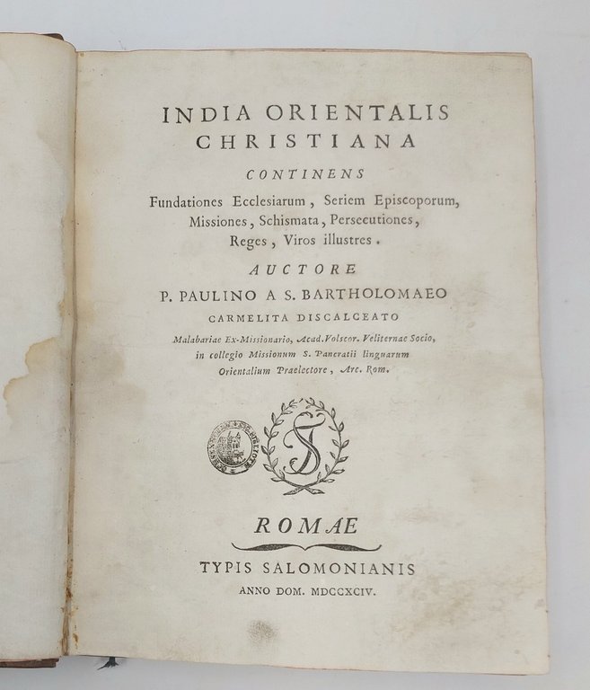 India orientalis christiana, continens Fundationes Ecclesiarum, Seriem Episcoporum, Missiones, Schismata, …