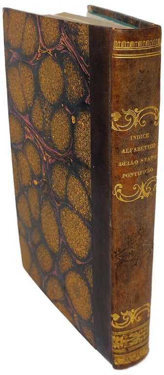 Indice alfabetico di tutti i luoghi dello Stato Pontificio colla …