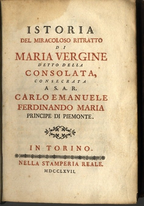 Istoria del miracoloso ritratto di maria vergine detto della consolata