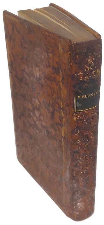 Joanis Meursii Elegantiae latini sermonis, seu Aloisia Sigaea Toletana De …
