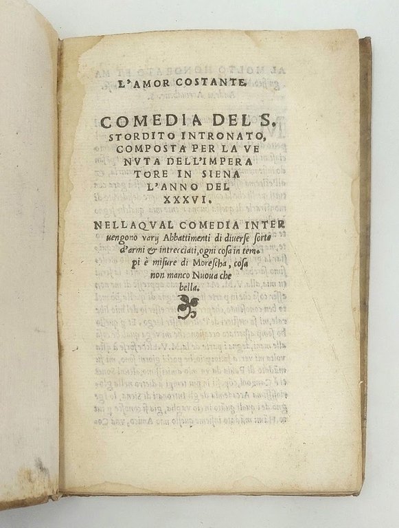 L'amor costante. Comedia del S. Stordito Intronato, composta per la …