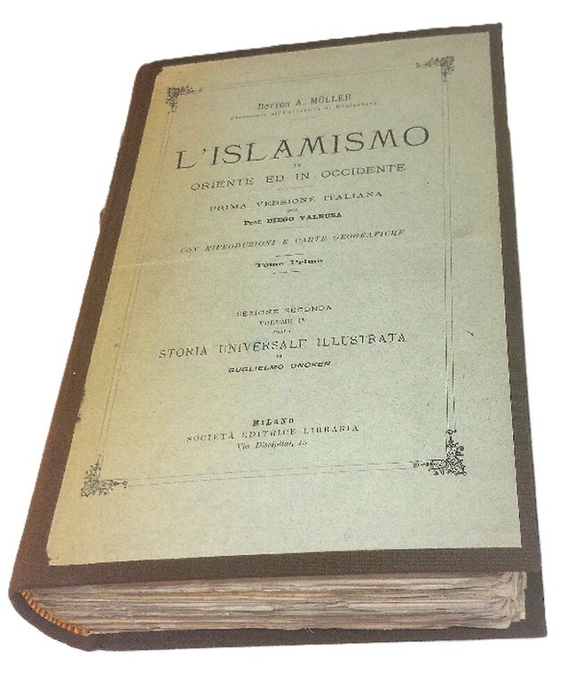 L'Islamismo in Oriente e in Occidente. Prima versione italiana del …