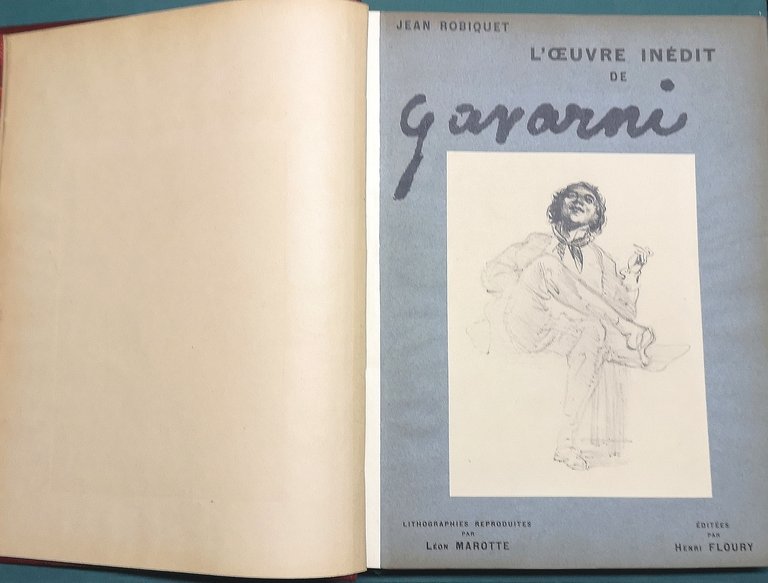 L'Oeuvre inédit de Gavarni. Planches Rares et Lithographies Posthumes.