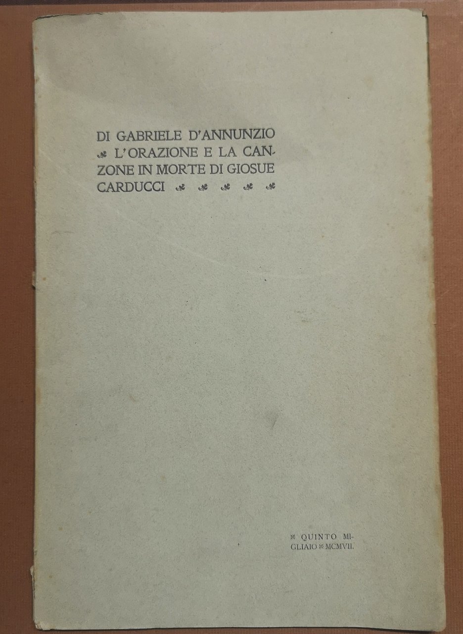 L'orazione e la canzone in morte di Giosu&amp;egrave; Carducci.