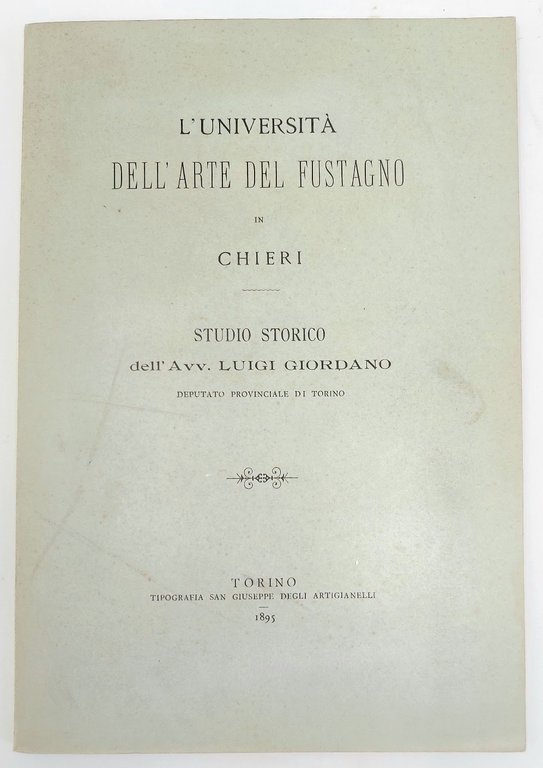 L'UNIVERSIT&amp;Agrave; dell' ARTE del FUSTAGNO in CHIERI. Studio storico. | Immagine Gallery 1