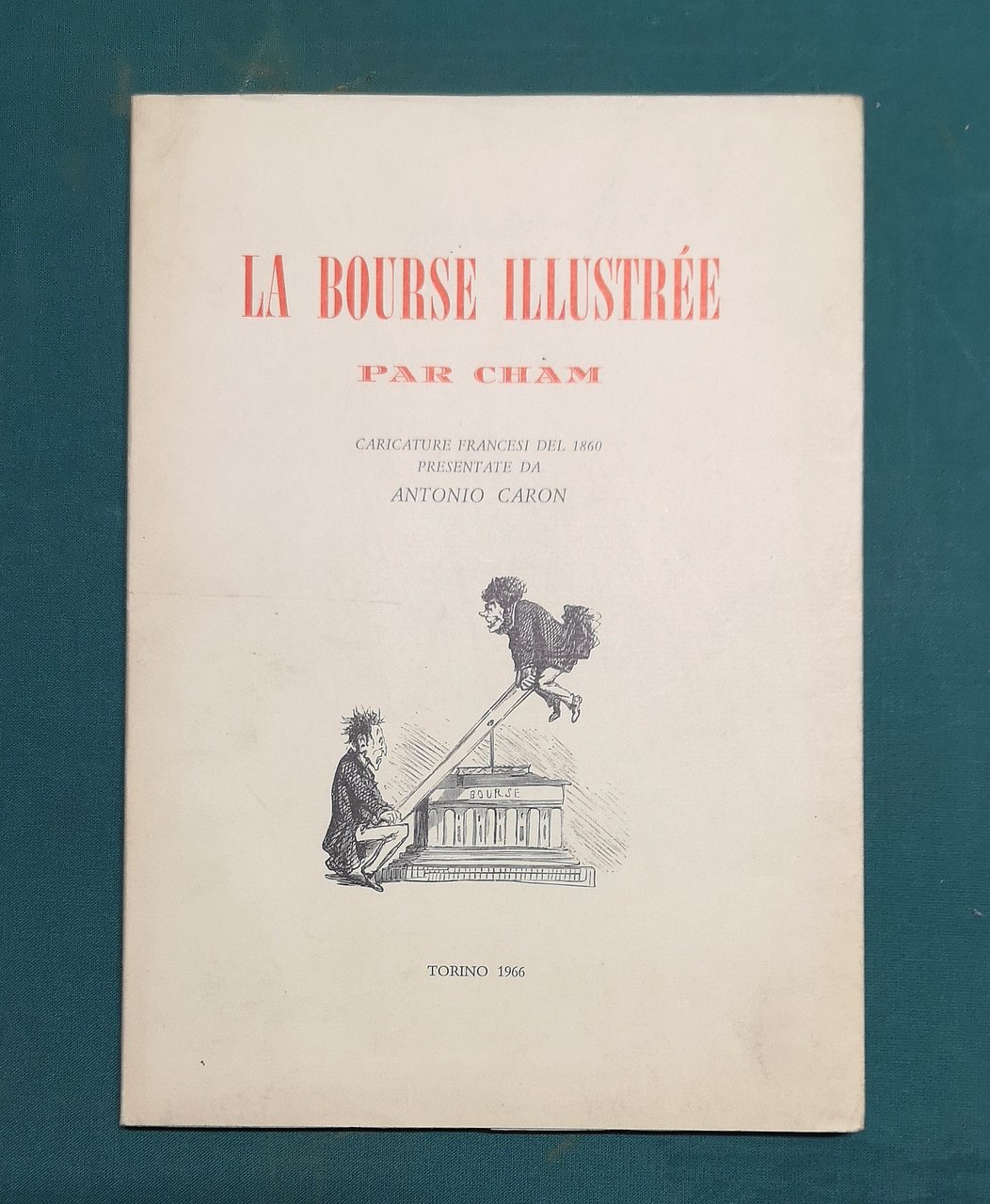 La bourse illustrée. Caricature francesi del 1860 par Cham, presentate …