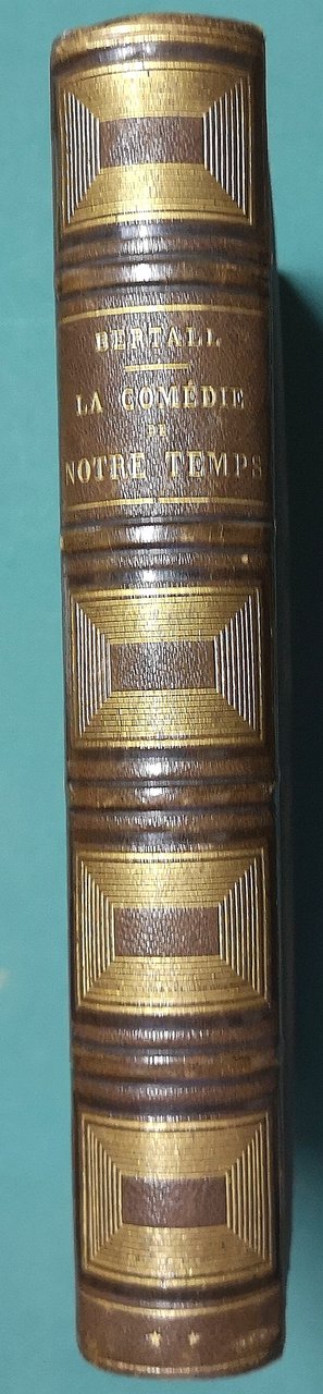 La Comédie de notre Temps. (Deuxième serie). La Civilité - …