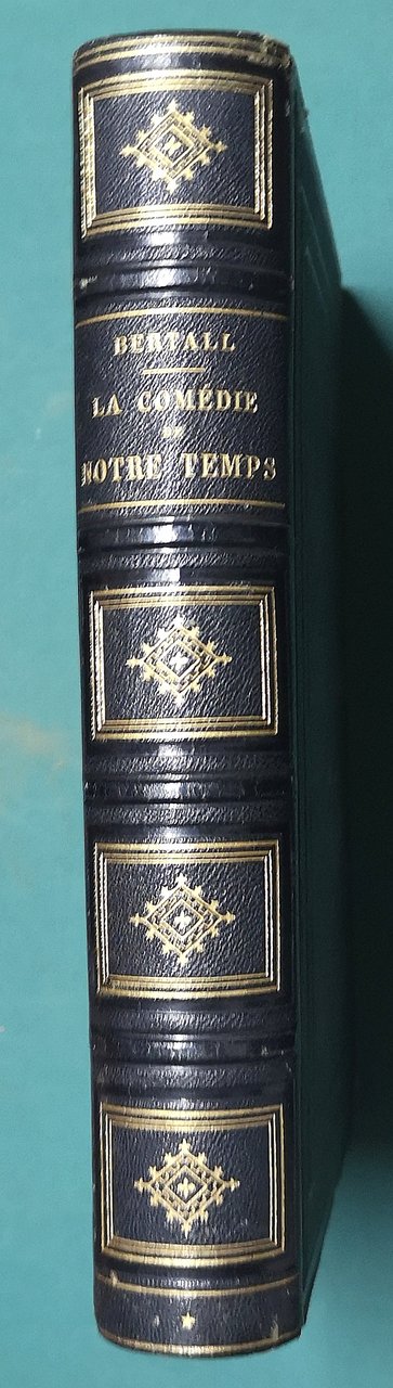 La Comédie de notre Temps. La Civilité - Les Habitudes …