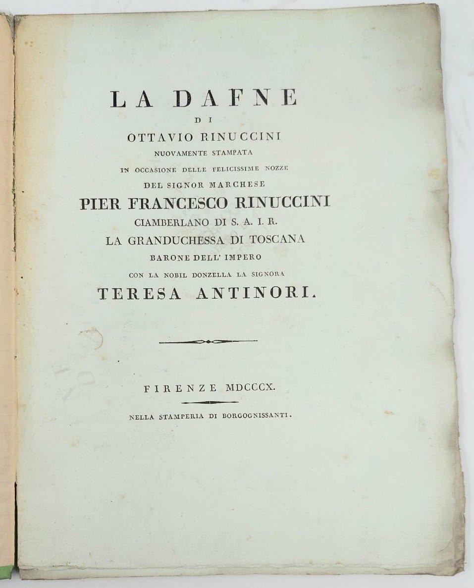 La Dafne...Nuovamente stampata in occasione delle felicissime nozze del Signor …