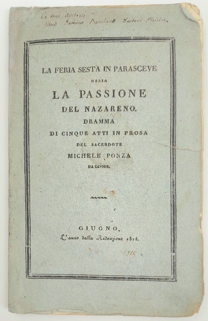 La feria sesta in Parasceve ossia la Passione del Nazareno. …