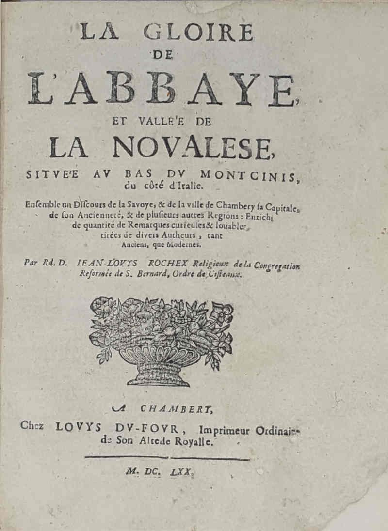 La Gloire de l'abbaye et vall&amp;eacute;e de la Novalese, situ&amp;eacute;e …