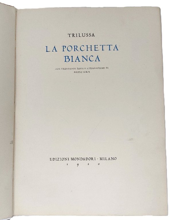 La Porchetta Bianca. Con trentadue tavole litografiche di Bruno Serpi.&amp;nbsp;