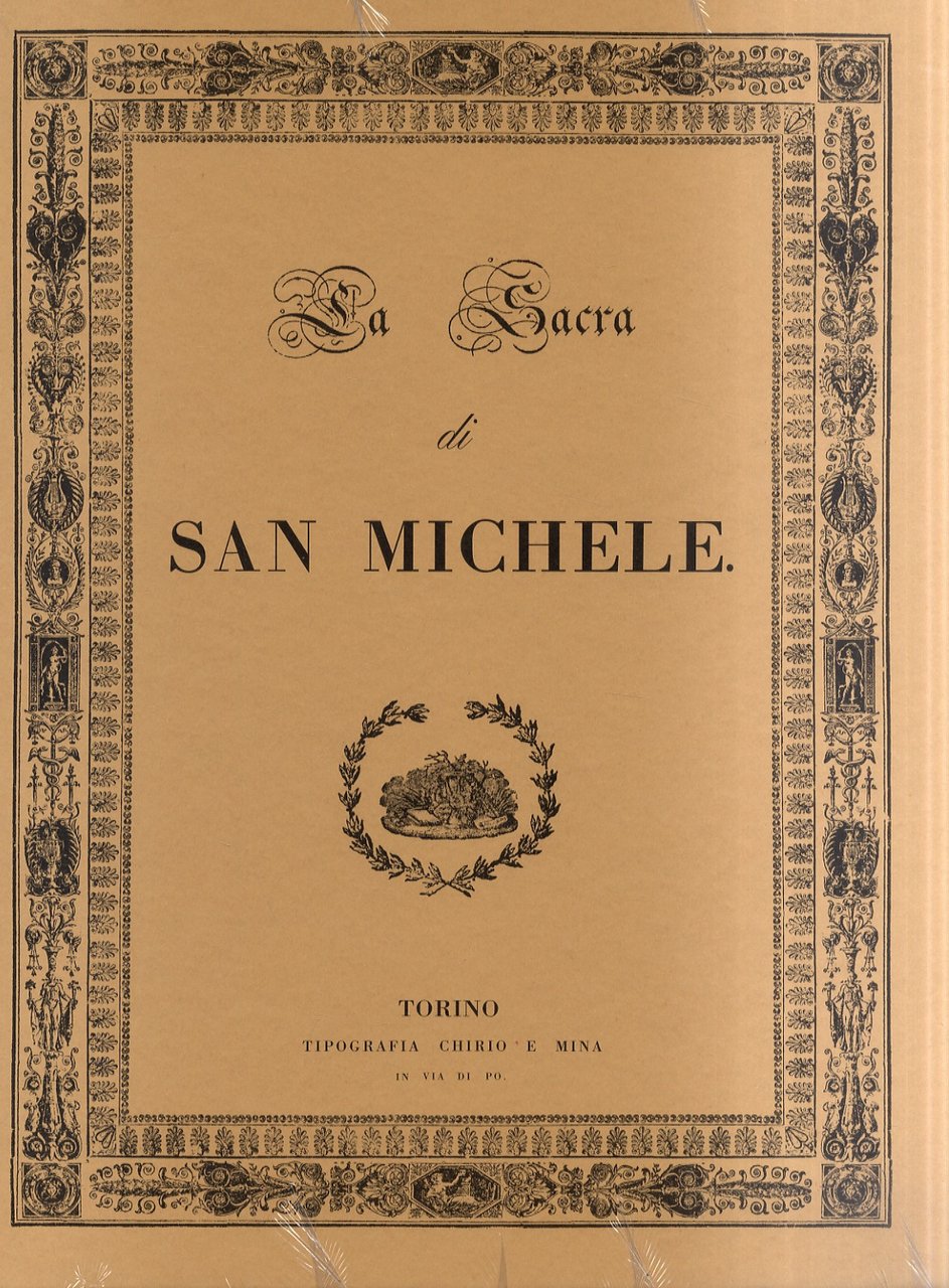 La Sacra di San Michele disegnata, e descritta