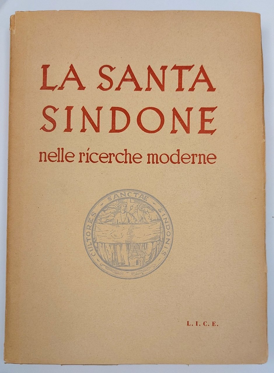 La Santa Sindone nelle ricerche moderne. Primo Convegno Internazionale di …