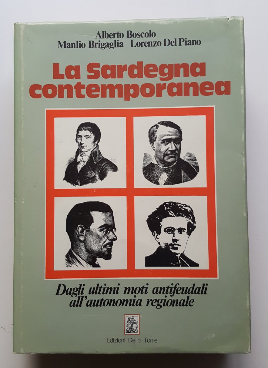 La Sardegna contemporanea. Dagli ultimi moti antifeudali all'autonomia regionale.