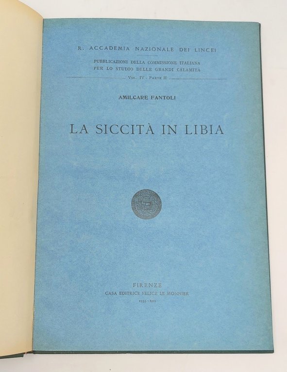 La siccit&amp;agrave; in Libia.&amp;nbsp;Pubblicazioni della Commissione italiana per lo studio …