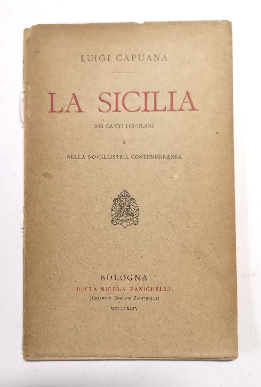 La Sicilia. Nei canti popolari e nella novellistica contemporanea.