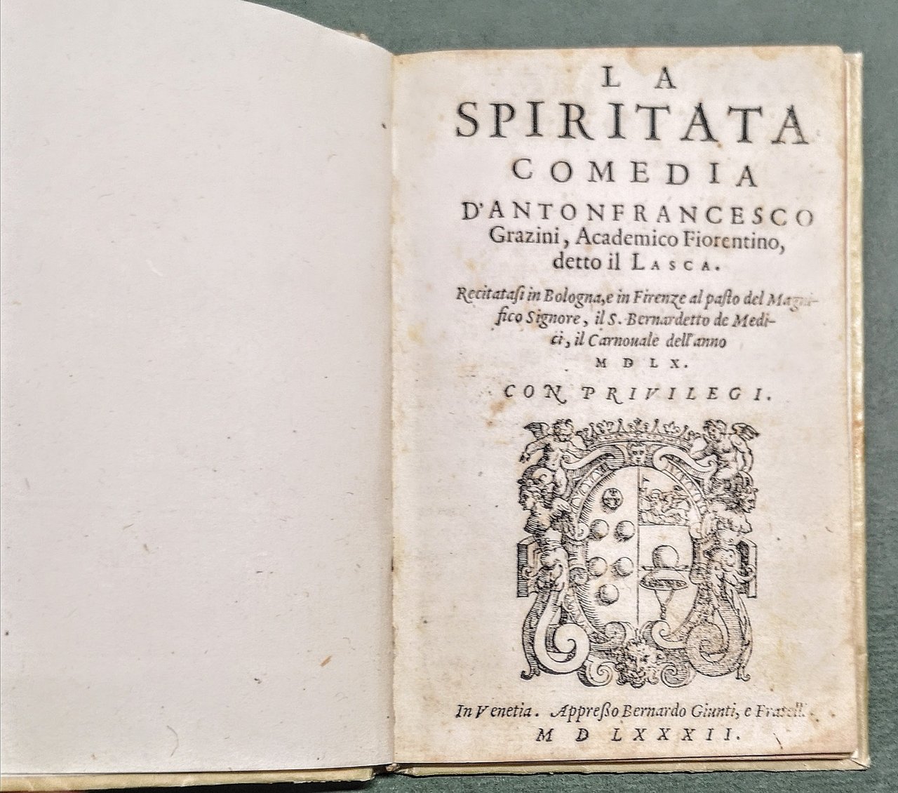 La Spiritata. Comedia d'Antonfrancesco Grazzini...detto il Lasca.