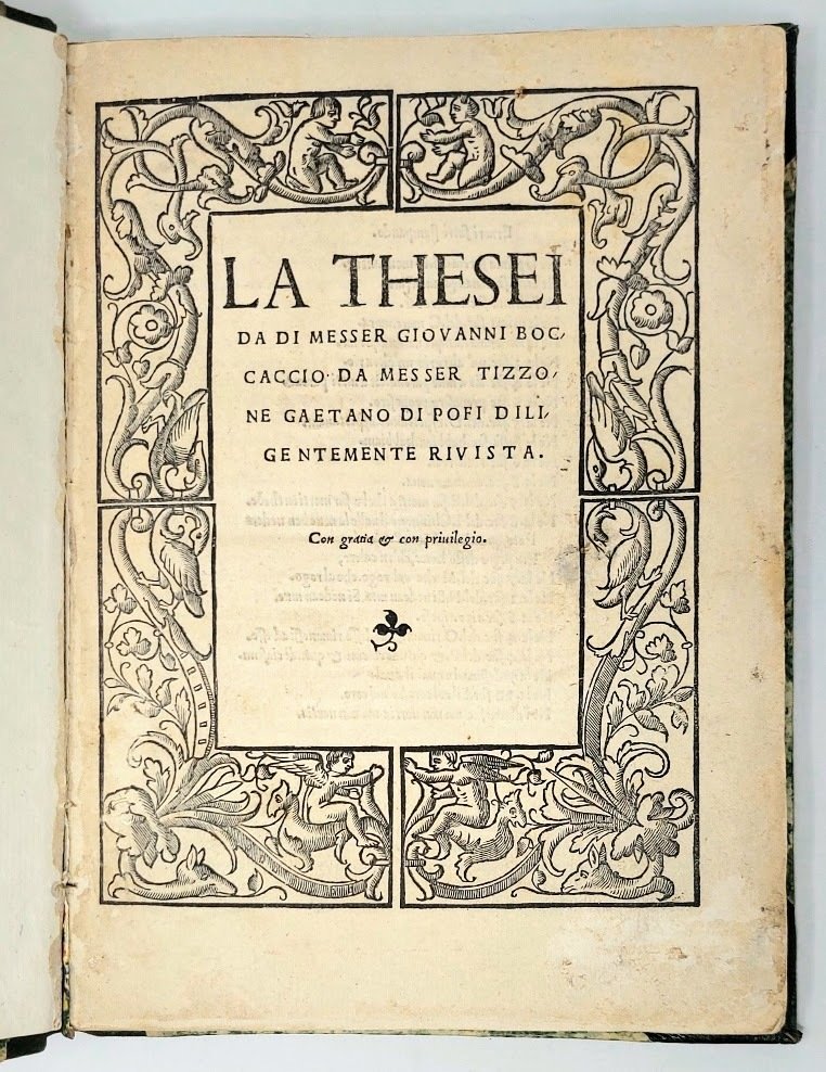 La Theseida, da Messer Tizzone Gaetano di Pofi diligentemente rivista.