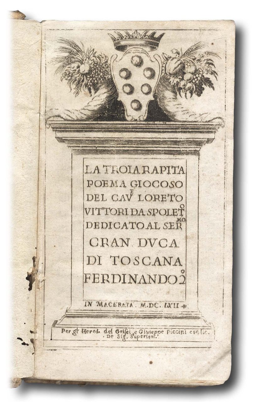 La Troia Rapita. Poema giocoso del Cav.e Loreto Vittori da …